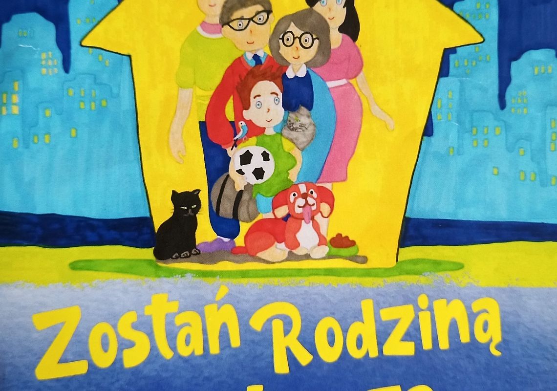 Plakat promujący akcję "Zostań rodziną zastępczą"