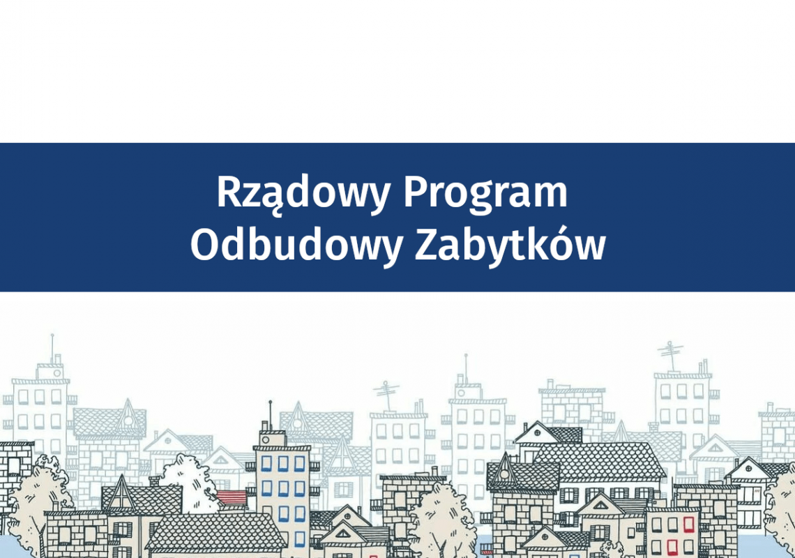 Grafika 1: Informacja dotycząca naboru wniosków w ramach Rządowego Programu Odbudowy Zabytków