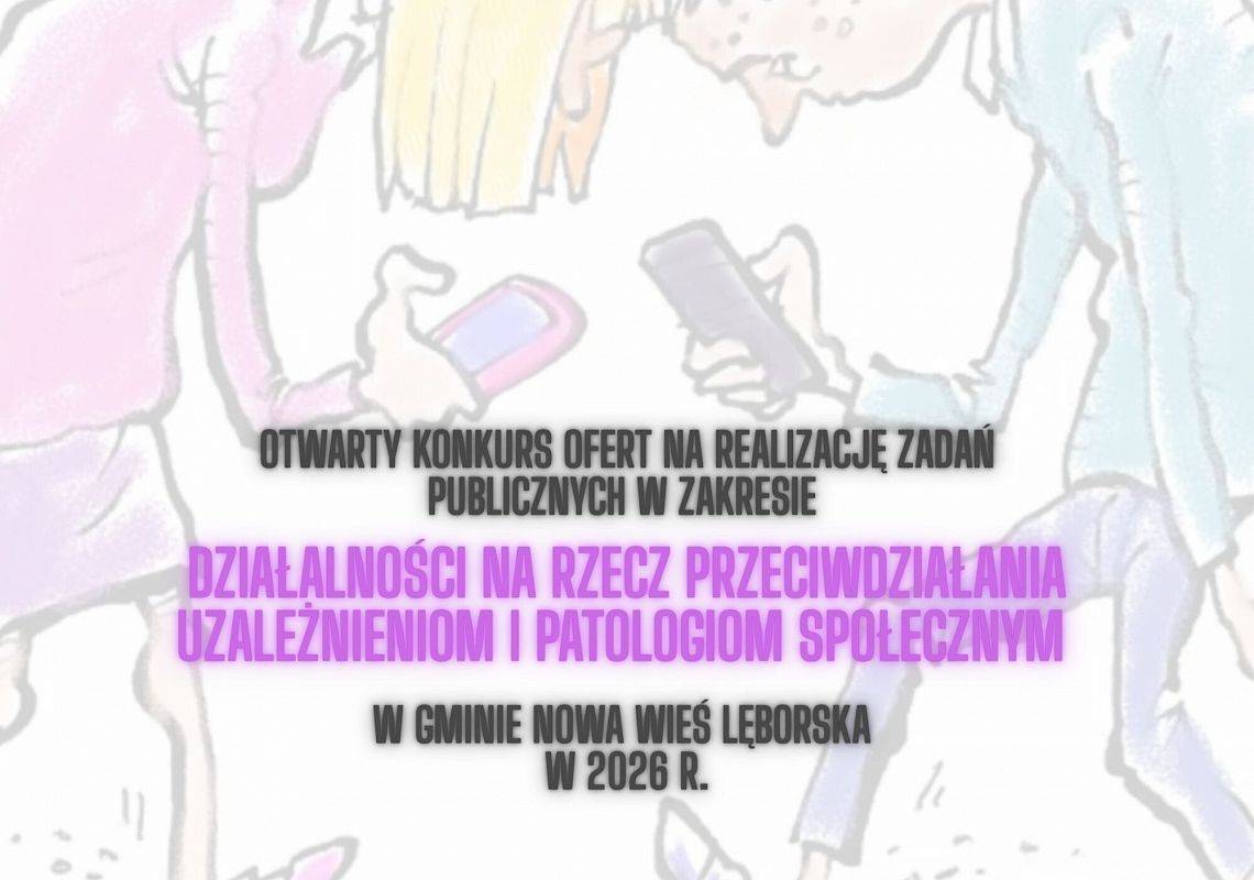 Grafika 1: Otwarty konkurs ofert na realizację zadań publicznych w zakresie przeciwdziałania uzależnieniom i patologiom społecznym w Gminie Nowa Wieś Lęborska w 2026 r.