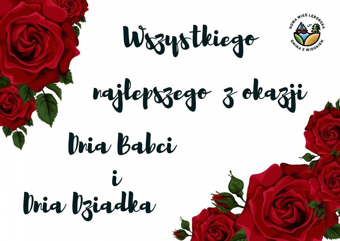 Tekst: Wszystkiego najlepszego z okazji Dnia Babci i Dnia Dziadka w otoczeniu czerwonych róż. W prawym górnym rogu znak graficzny gminy. grafika